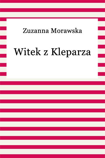 Zuzanna Morawska, Witek z Kleparza 3459 - frontCover.jpeg
