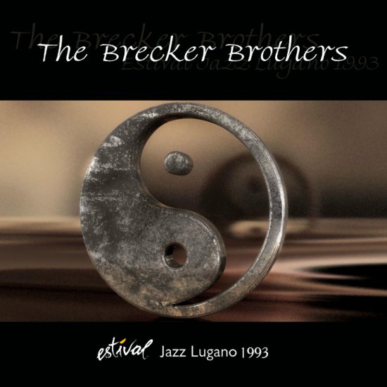 The Brecker Brothers - Lugano 1993 - Brecker Brothers - Estival Jazz Lugano 1993_front.JPG
