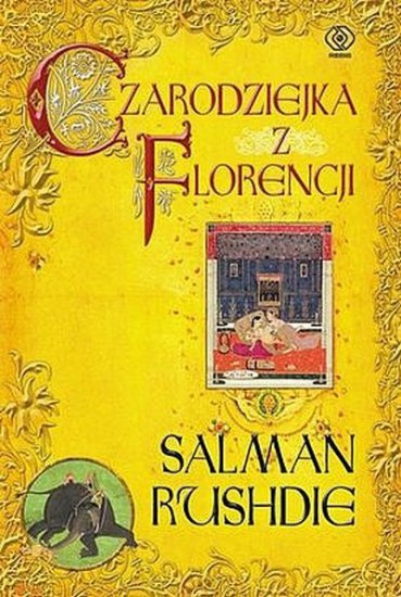 Salman Rushdie - Czarodziejka z Florencji - okładka książki - Dom Wydawniczy REBIS, 2008 rok.jpg