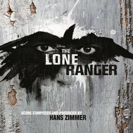 The Lone Ranger - Hans Zimmer soundtrack 2013 - lone ranger cover.jpg