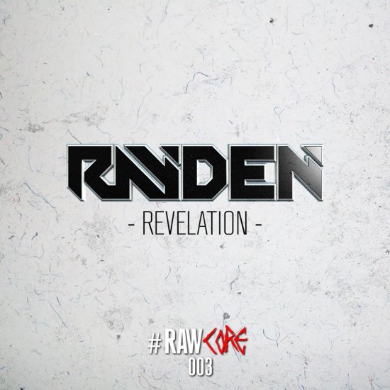 Rayden_-_Revelation-RAW003-WEB-2015-HB - 00_rayden_-_revelation-raw003-web-2015.jpg