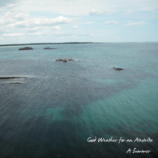 Good Weather for an Airstrike - A Summer 2011 - Sonic Reverie Records - A Summer - cover.png