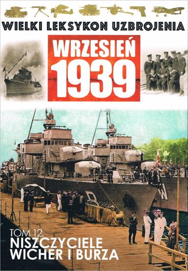 1-20 - Wielki Leksykon Uzbrojenia. Wrzesień 1939 12 - Niszczyciele Wicher i Burza.JPG