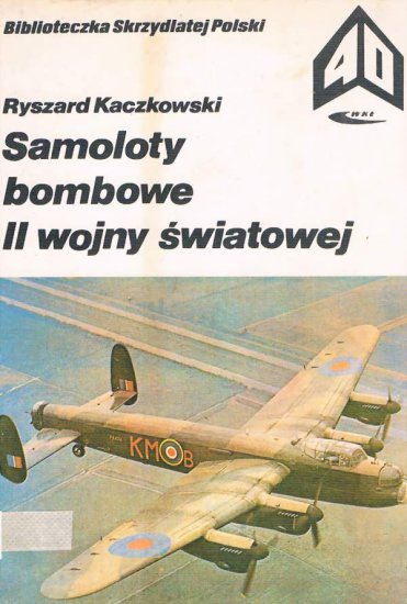 Biblioteczka Skrzydlatej Polski - BSP 40 - Samoloty bombowe II wojny światowej.jpg