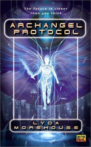 07 - Archangel Protocol - Lyda Morehouse.jpg