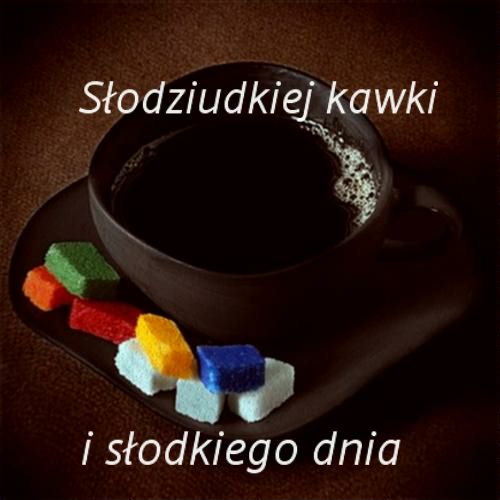 Kawusia- herbatka 2 - Słodkiej kawki i dnia.jpg