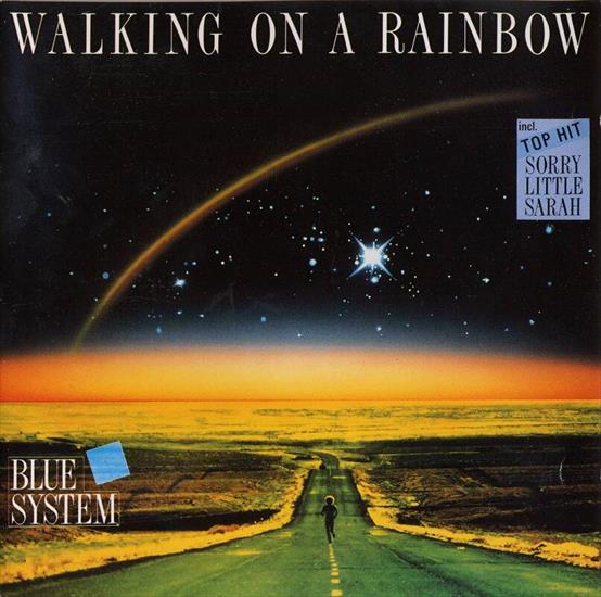 DYSKOGRAFIA BLUE SYSTEM - Blue System - 1987 - Walking On A Rainbow - Front.jpg