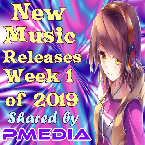 VA - New Music Releases Week No.1 of 2019 Mp3 Songs PMEDIA - new music week 1 cover.jpg