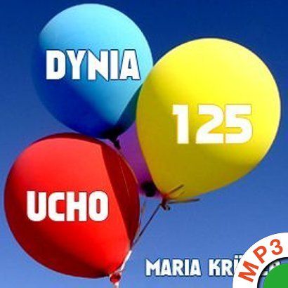 UCHO, DYNIA, 125 - Kruger Maria - Ucho, dynia, 125 Audiobook PL.jpg